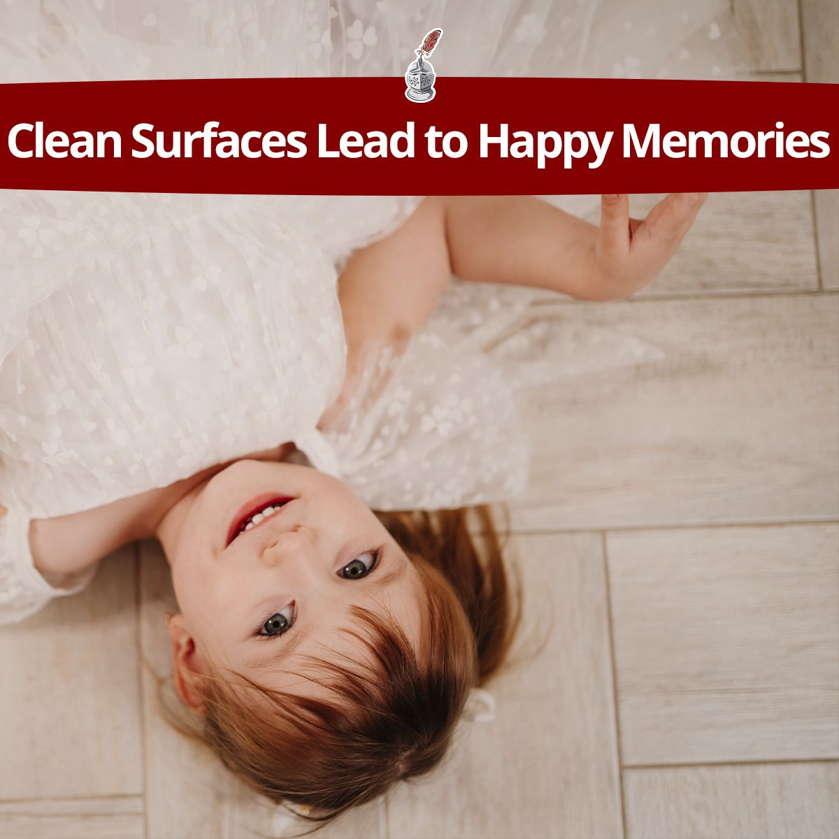 Clean Surfaces Lead to Happy Memories