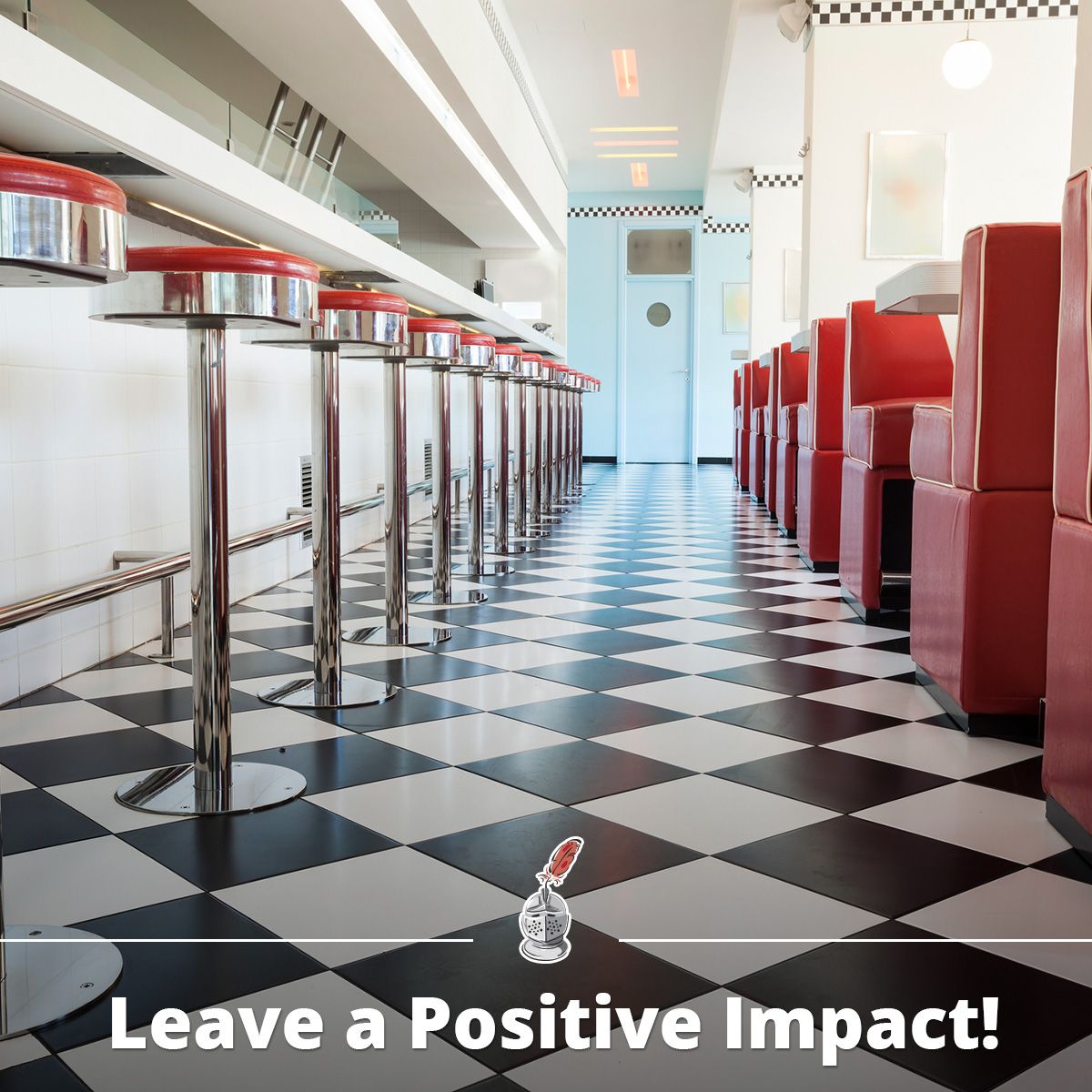 Leave a Positive Impact!