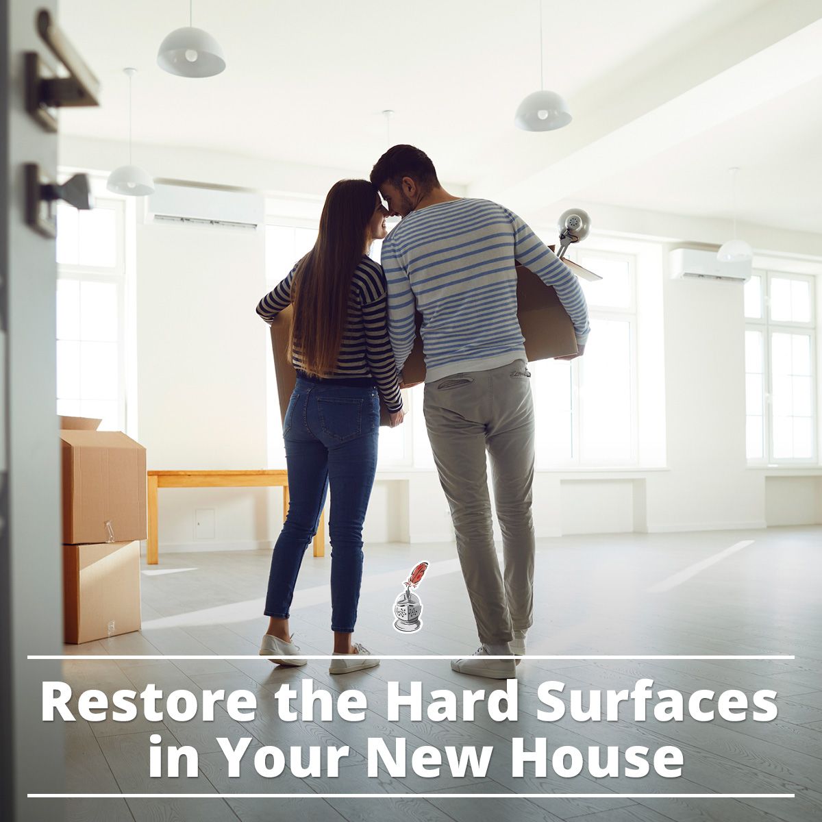Restore the Hard Surfaces in Your New House